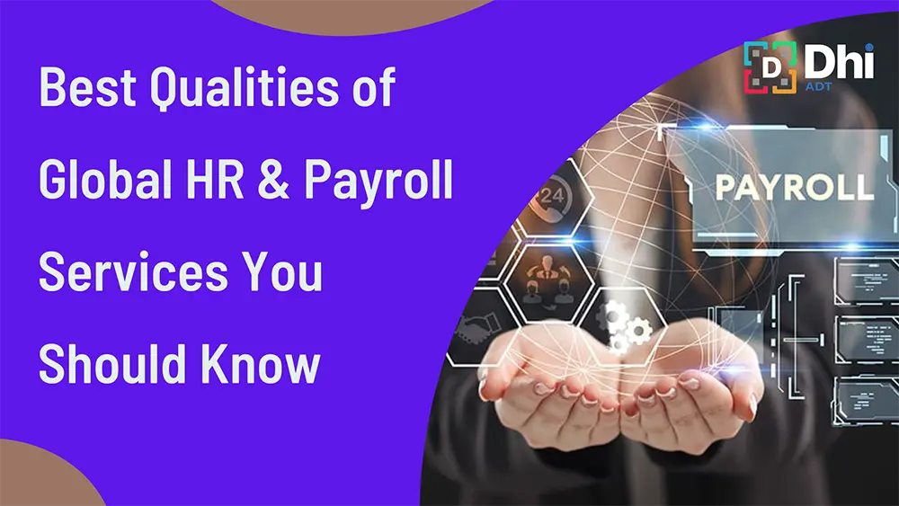 Best Qualities of Global HR & Payroll Services You Should Know